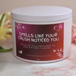 Smells like your crush noticed you